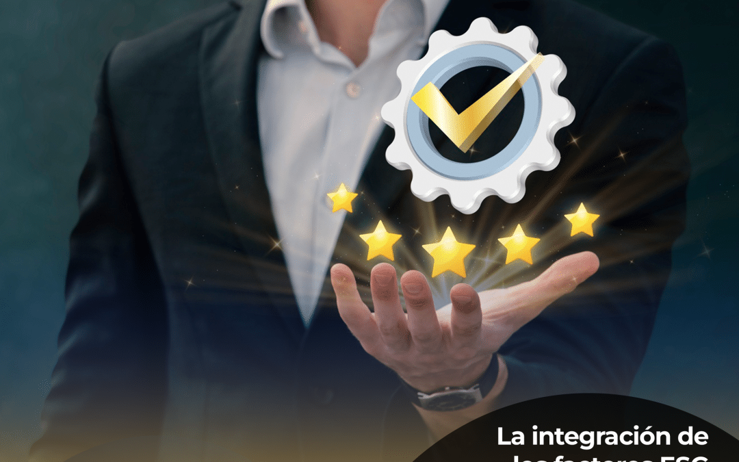 Factores ESG en el Cumplimiento Normativo: Un Pilar Estratégico para las Empresas