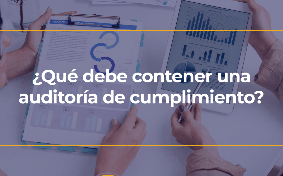 ¿Qué debe contener una auditoría de cumplimiento?
